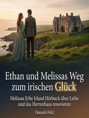 cover image of Ethan und Melissas Weg zum irischen Glück